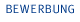 Bewerbung